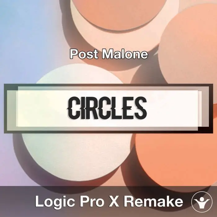 Post Malone - Circles (Rework) + Stems Logic Pro X TemplateLogic Pro Templates