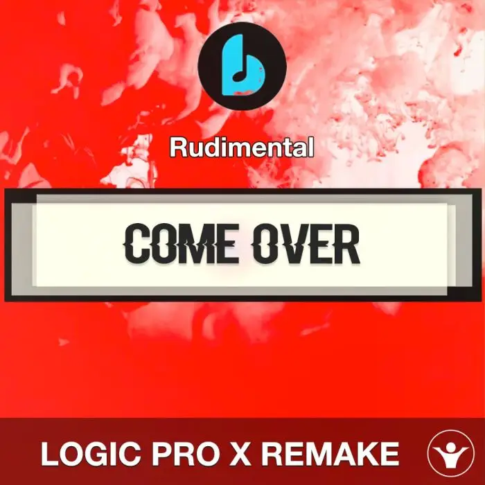 Come Over (feat. Anne-Marie & Tion Wayne) by Rudimental Logic Pro X Remake