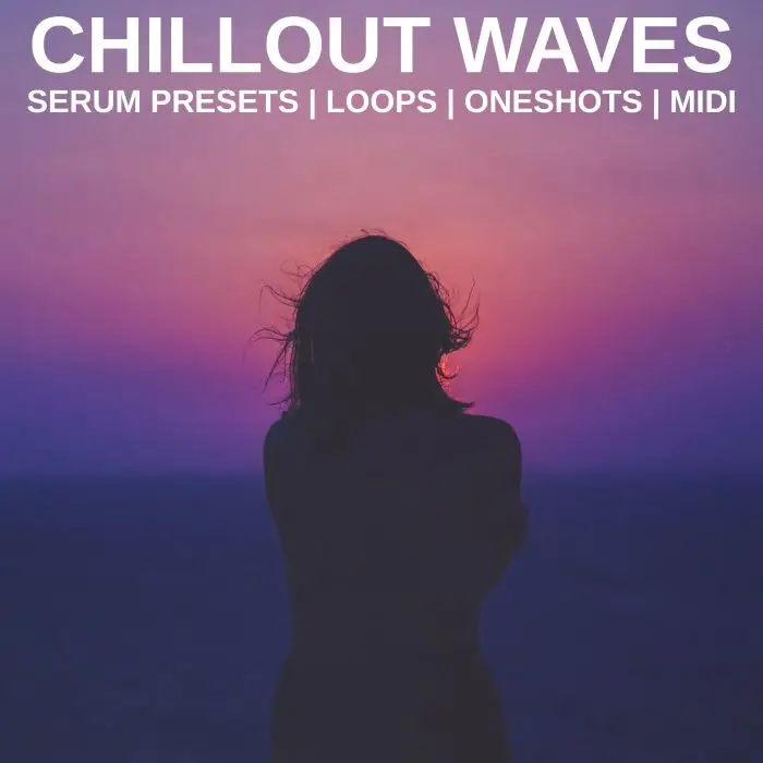 Chillout Waves SamplesMIDI FIles, Serum Presets