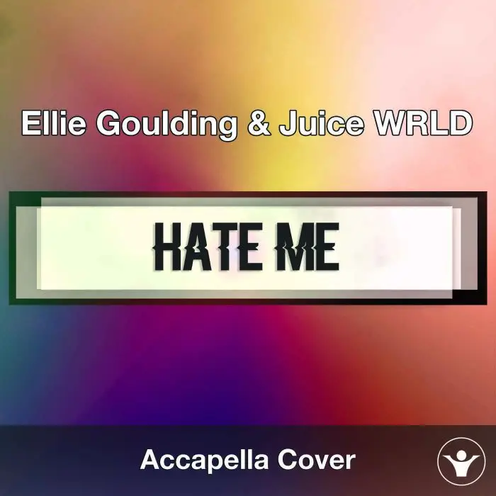 A Capella Ellie Goulding & Juice WRLD - Hate MeAcapella Covers