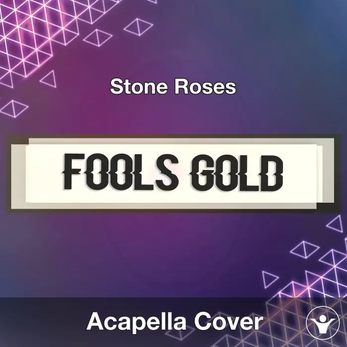 Fools Gold (Stone Roses) - Acapella CoverAcapella Covers