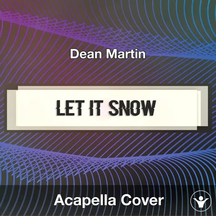 Let It Snow, Let It Snow, Let It Snow (Dean Martin) - Acapella CoverAcapella Covers
