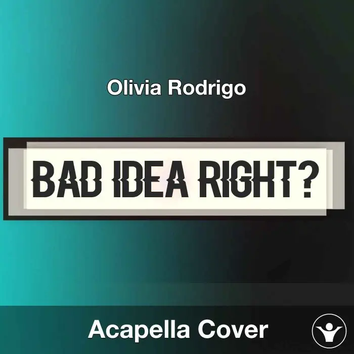 bad idea right? - Olivia Rodrigo - Acapella CoverAcapella Covers