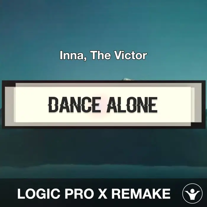 Dance Alone - Inna, The Victor - Logic Pro X Remake