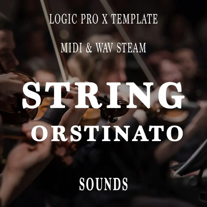 String Ostinato ( Logic Pro X Template, MIDI & WAV STEMS )Logic Pro Templates