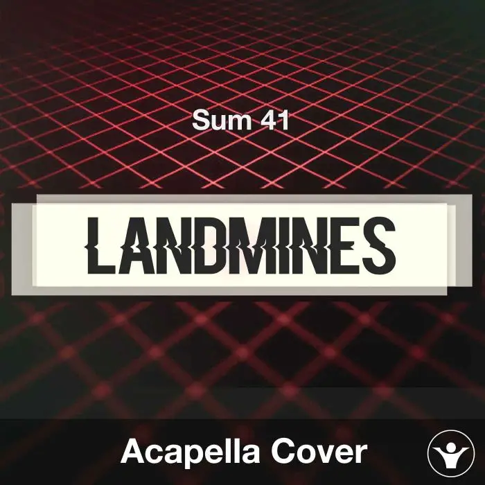 Landmines - Sum 41 - Acapella CoverAcapella Covers