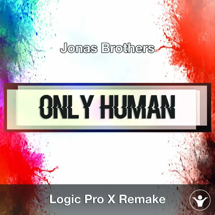 Only Human (Jonas Brothers) - Logic X Remake TemplateLogic Pro Templates
