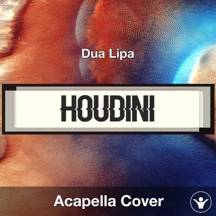 Houdini - Dua Lipa - Acapella CoverAcapella Covers
