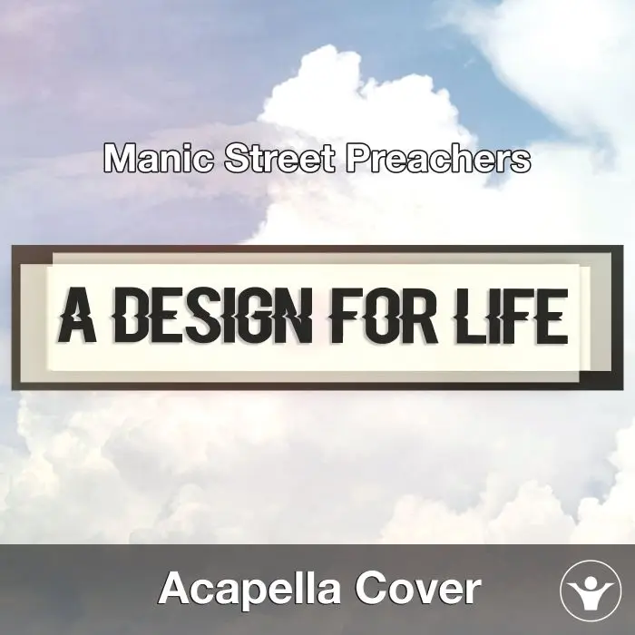 A Design For Life (Manic Street Preachers) Acapella CoverAcapella Covers