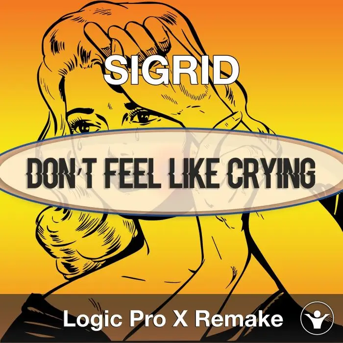 Don’t Feel Like Crying (Sigrid) Logic Pro X Remake TemplateLogic Pro Templates