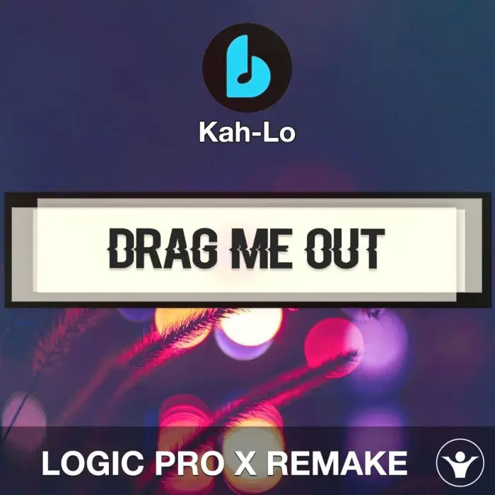 Drag Me Out by Kah-Lo Logic Pro X RemakeLogic Pro Templates