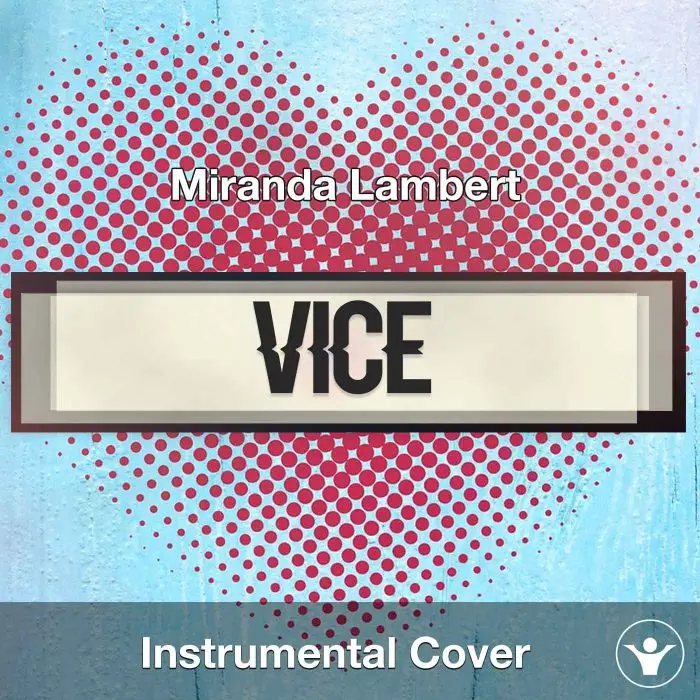Miranda Lambert - Vice (Instrumental Cover)Instrumental Covers