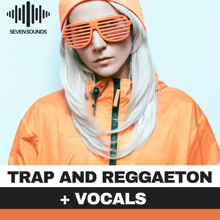 Trap and Reggaeton + Vocals by Seven SoundsVocal Packs