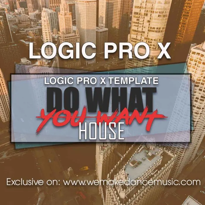 Do What You Want Logic ProX TemplateLogic Pro Templates