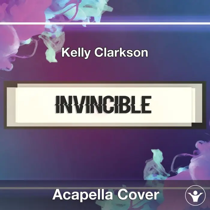 Invincible (Kelly Clarkson) - Acapella CoverAcapella Covers