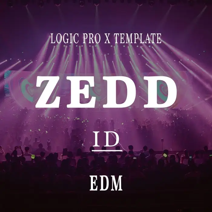 ID ( Zedd ) Logic Pro X TemplateLogic Pro Templates