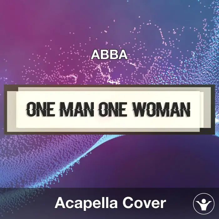 One Man One Woman (ABBA) - Acapella CoverAcapella Covers