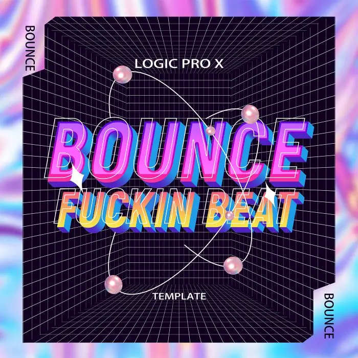 Bounce Freaking Beat Logic Pro X TemplateLogic Pro Templates