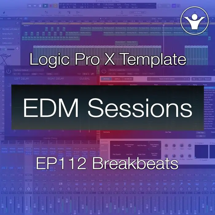 Breakbeats Logic Pro X Template | EDM Sessions Tutorial EP112 Logic Pro Templates