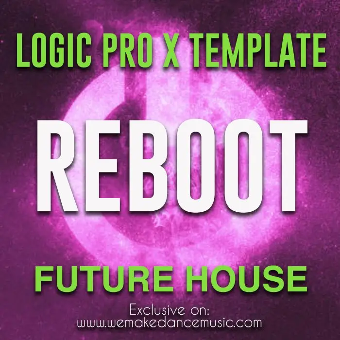 Reboot - Future House Logic ProX TemplateLogic Pro Templates