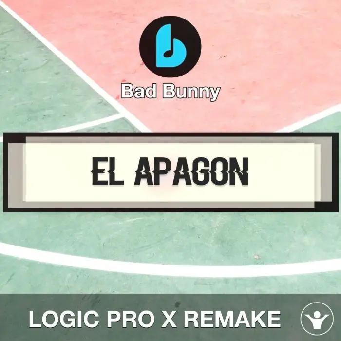 El Apagón by Bad Bunny Logic Pro X RemakeLogic Pro Templates
