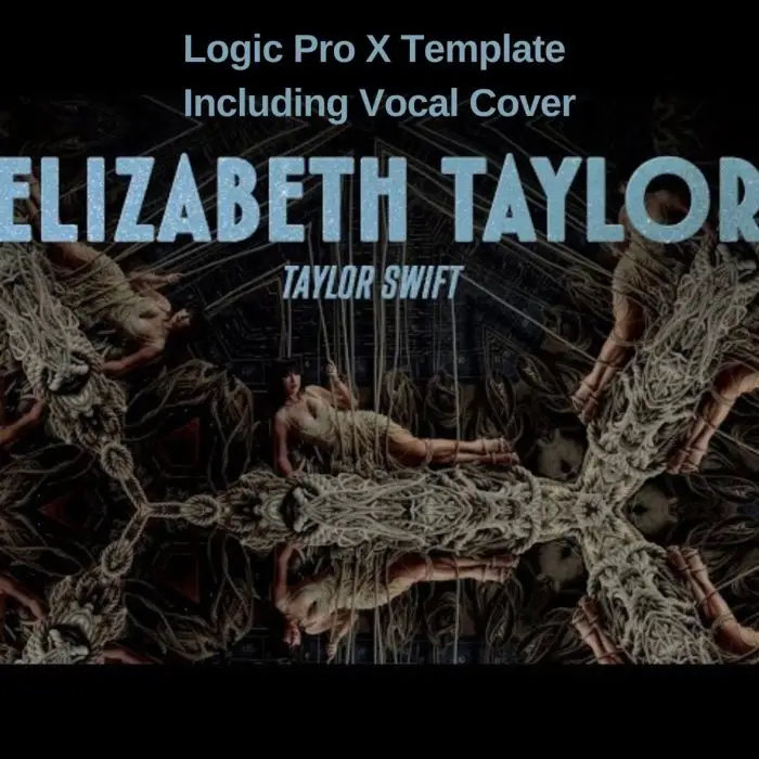 Elizabeth Taylor-Taylor Swift-Logic Pro RemakeLogic Pro Templates (Stock Plugins), Logic Pro Templates