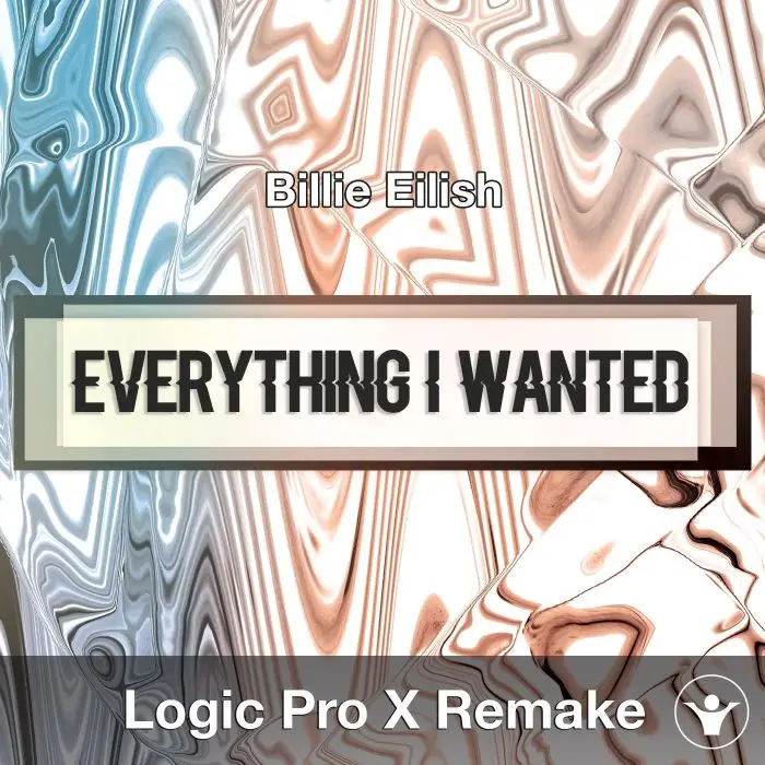 everything i wanted (Billie Eilish) Logic X Remake TemplateLogic Pro Templates