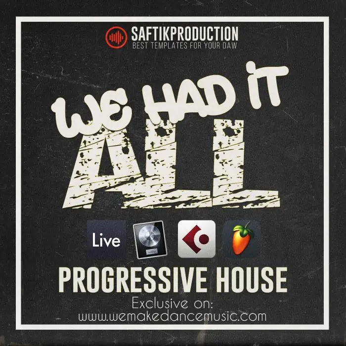 We Had It All - Deep Progressive Template for Ableton Live, Logic Pro X, Cubase and FL StudioAbleton Templates, Logic Pro Templates, FL Studio Templates, Cubase Templates
