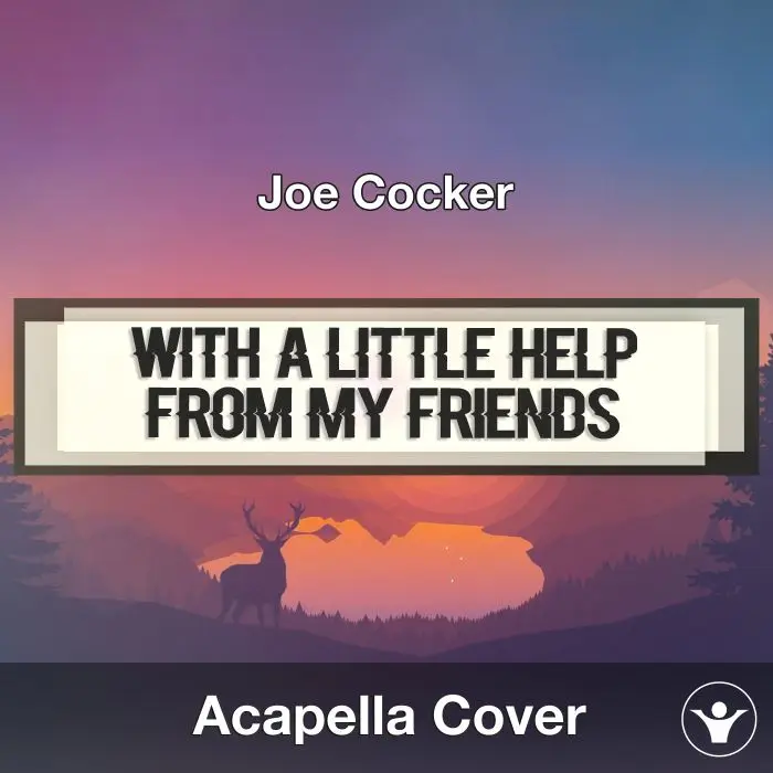 With A Little Help From My Friends (Joe Cocker) - Acapella CoverAcapella Covers
