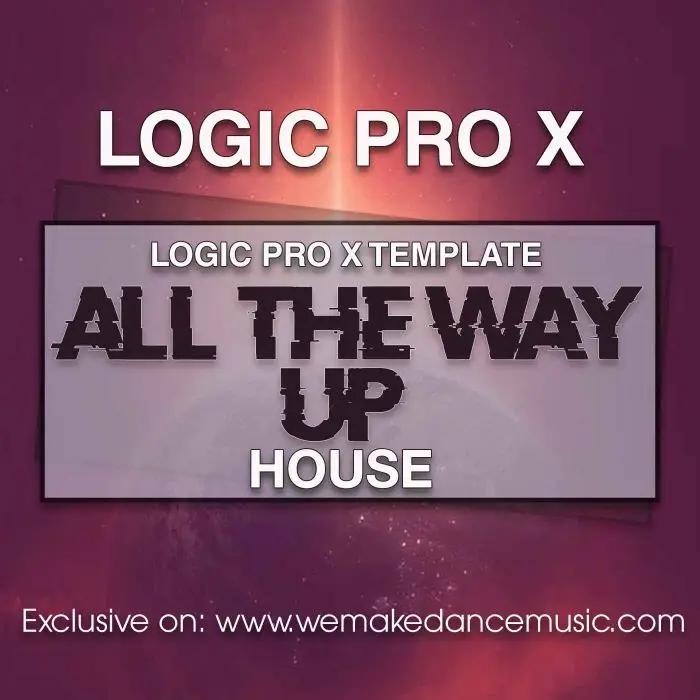 All The Way Up Logic Pro X TemplateLogic Pro Templates