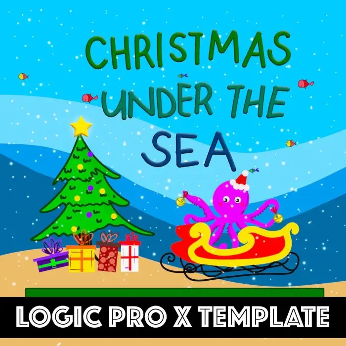 Christmas Under the Sea - Logic Pro X TemplateLogic Pro Templates