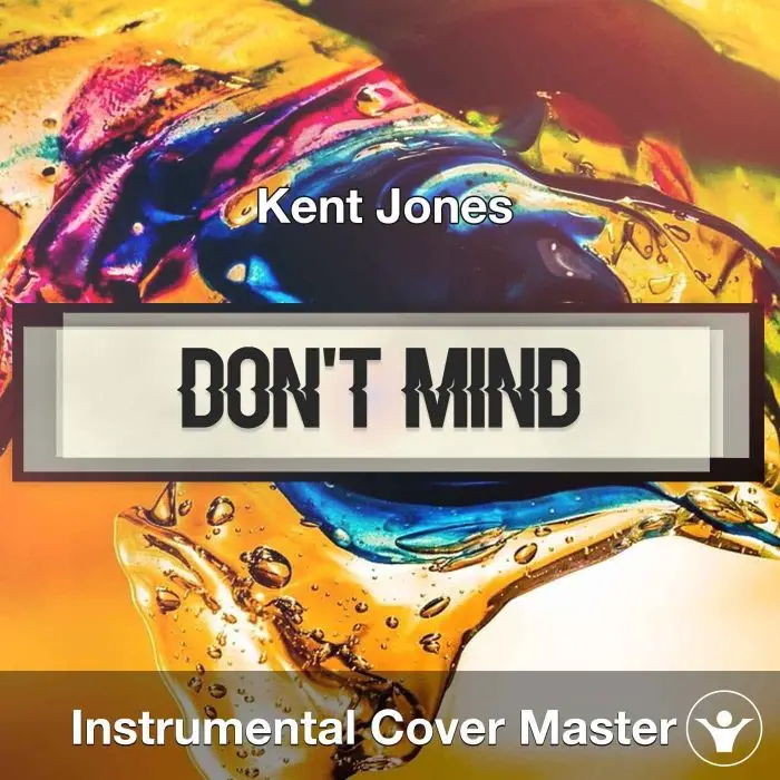 Kent Jones - Don't Mind (Instrumental Cover)Instrumental Covers