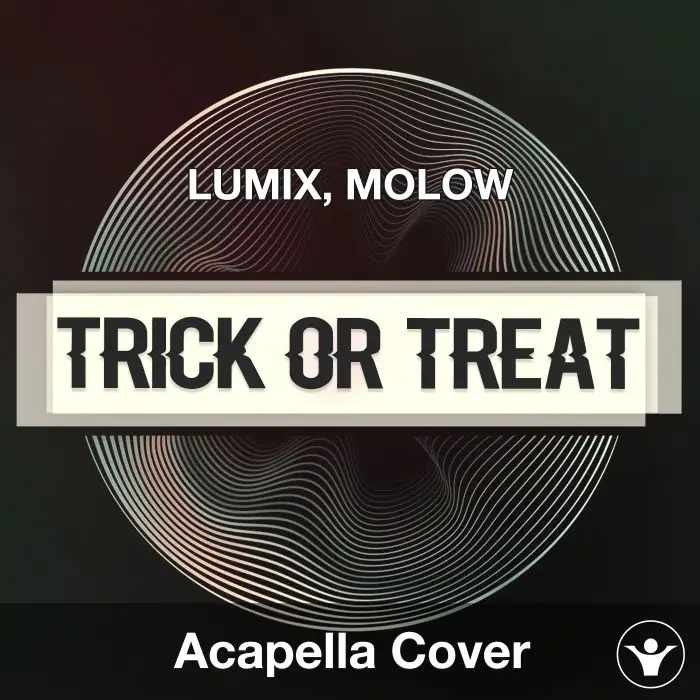 Trick Or Treat - LUMIX, MOLOW - Acapella CoverAcapella Covers