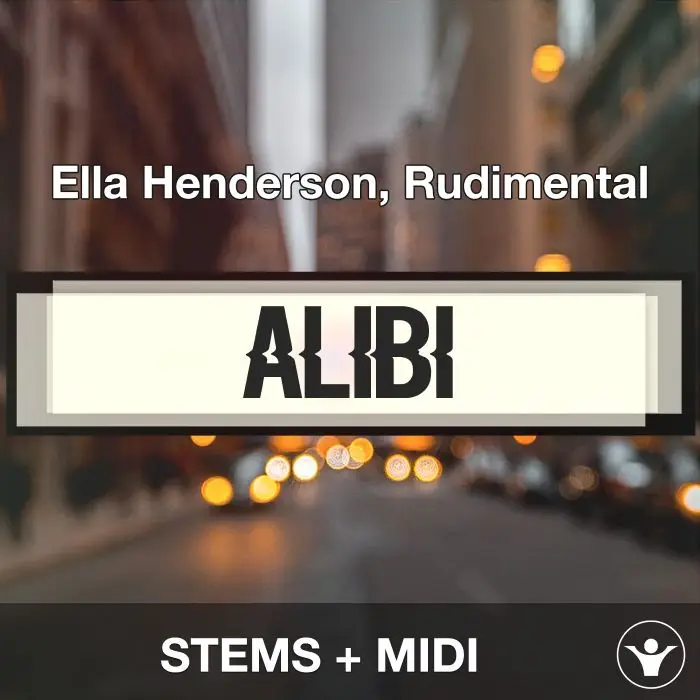 Alibi - Ella Henderson, Rudimental - STEMS+MIDIAudio STEMS, MIDI FIles