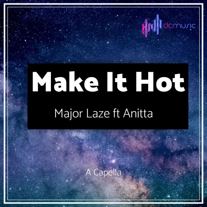 Major Lazer ft Anitta - Make it hot A CapellaAcapella Covers