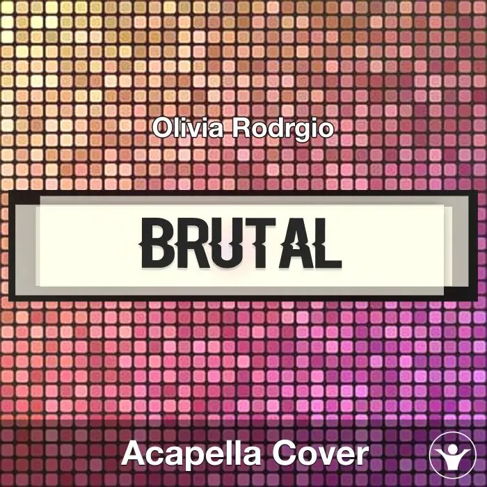 Brutal - Olivia Rodrigo - Acapella CoverAcapella Covers