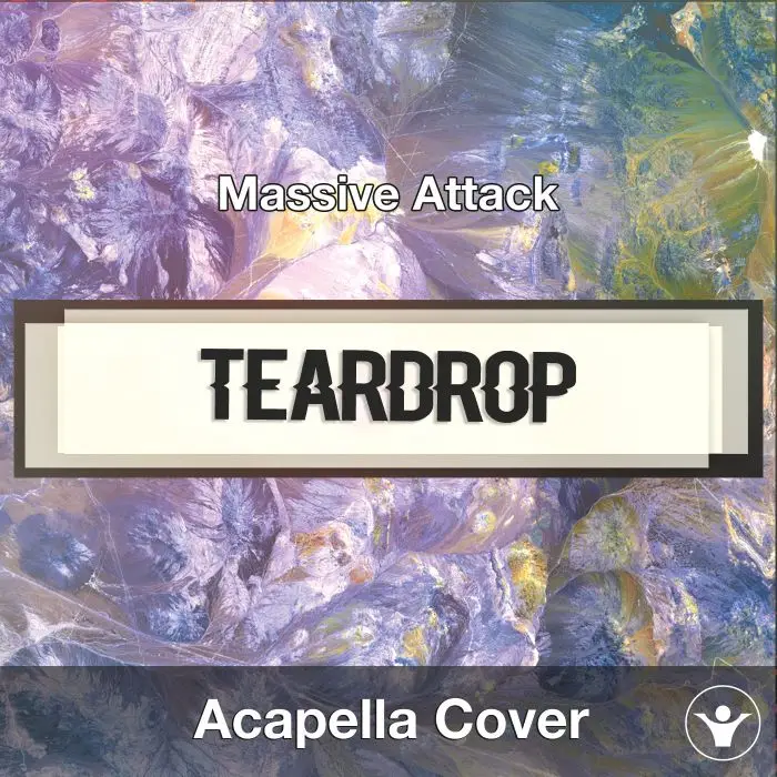 Teardrop (Massive Attack) - Acapella CoverAcapella Covers