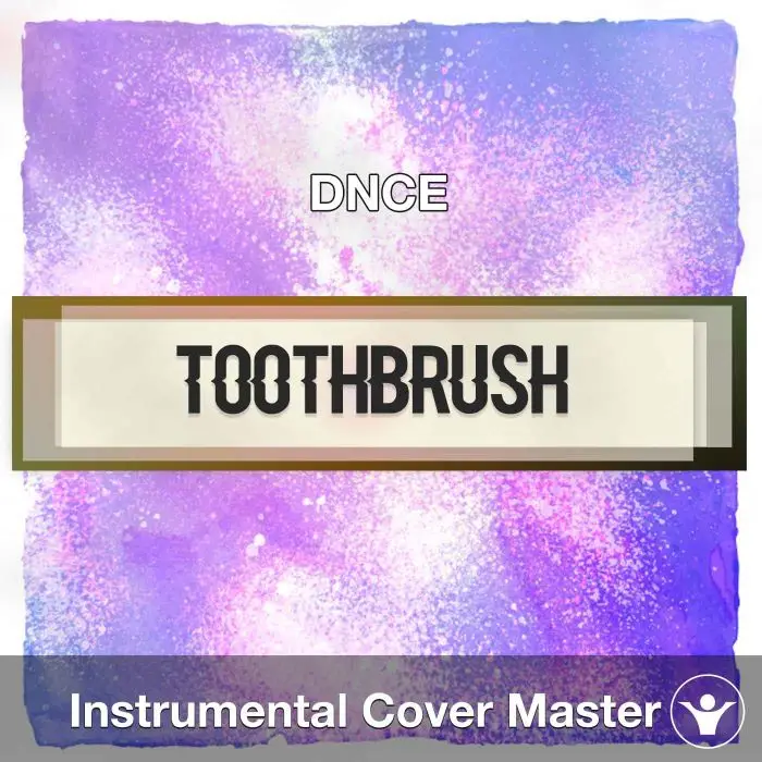 DNCE - Toothbrush (Instrumental Cover)Instrumental Covers