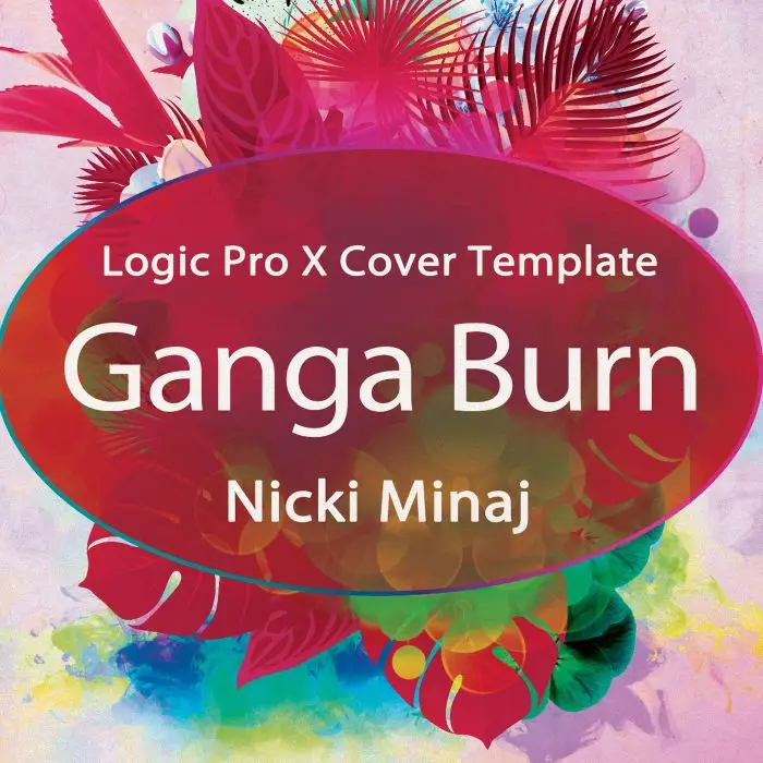 Ganja Burn (Nicki Minaj) Logic X Remake TemplateLogic Pro Templates