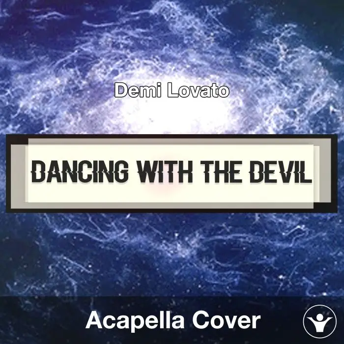 Dancing With The Devil (Demi Lovato) - Acapella CoverAcapella Covers