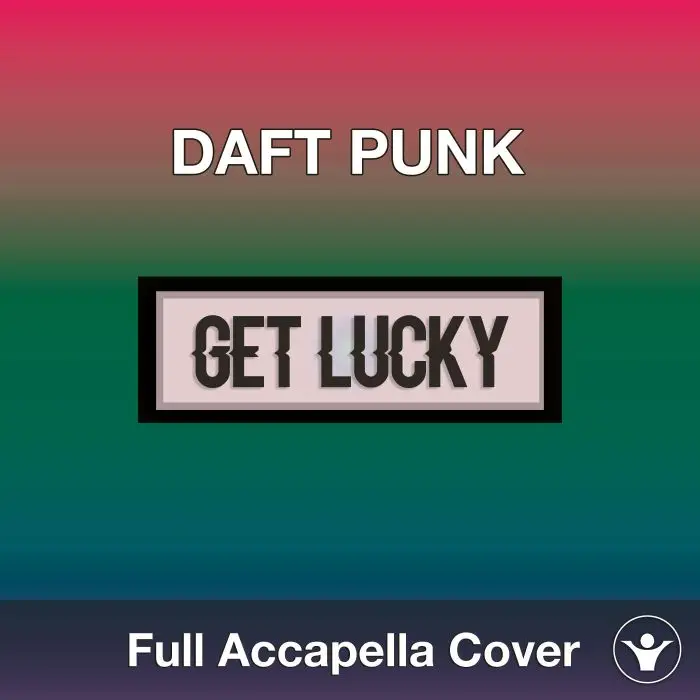 A Capella Daft Punk - Get LuckyAcapella Covers