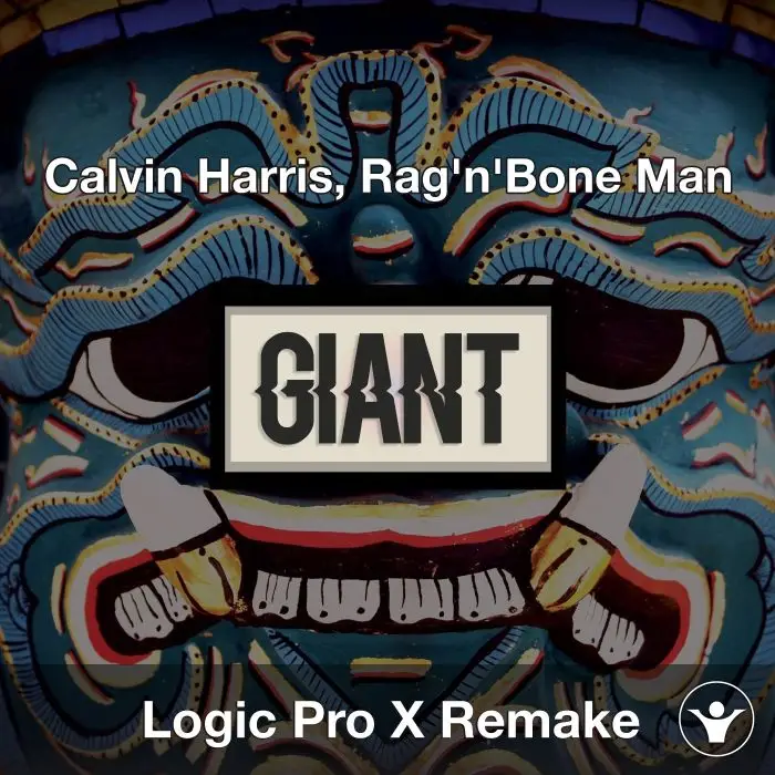Giant (Calvin Harris, Rag'n'Bone Man) Logic X Remake TemplateLogic Pro Templates