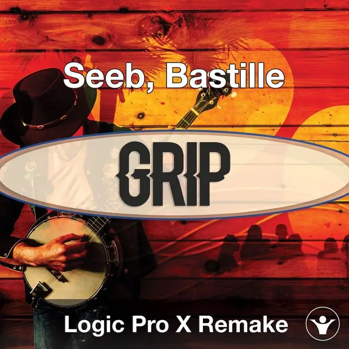 Grip (Seeb, Bastille) - Logic X Remake TemplateLogic Pro Templates