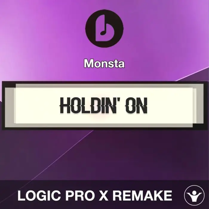 Holdin' On (Skrillex & Nero Remix) by Monsta Logic Pro X RemakeLogic Pro Templates