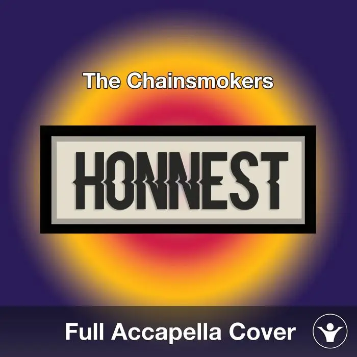 A Capella The Chainsmokers - HonestAcapella Covers