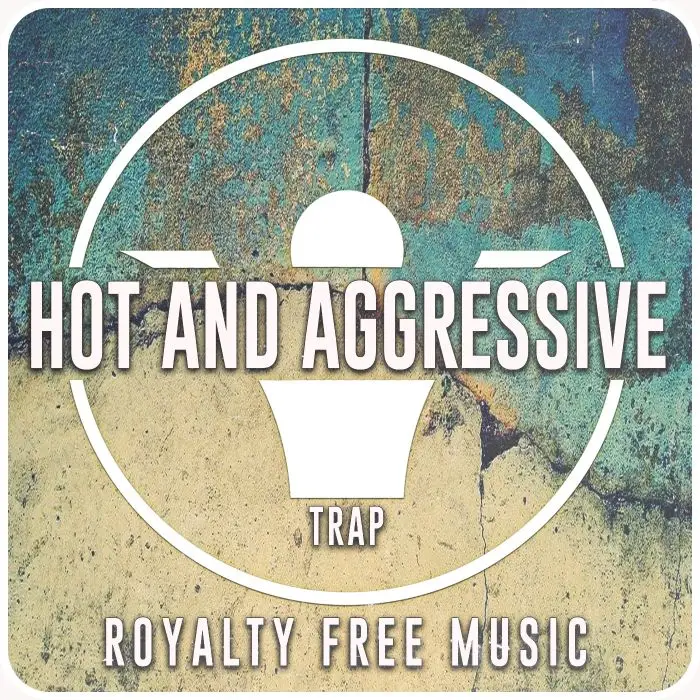 Hot and Aggressive (Intense Powerful Trap) - 4 VersionsStock Music