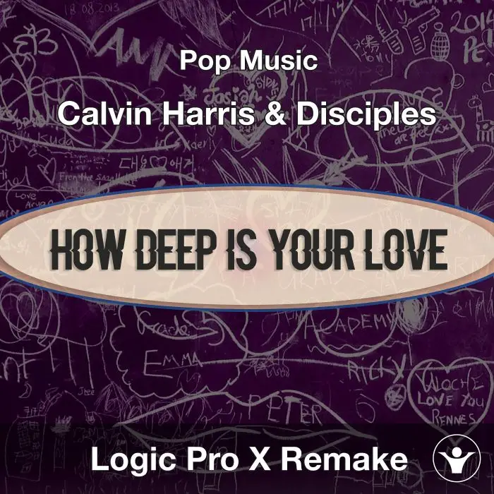How Deep Is Your Love (Calvin Harris + Disciples) Logic Project CoverLogic Pro Templates