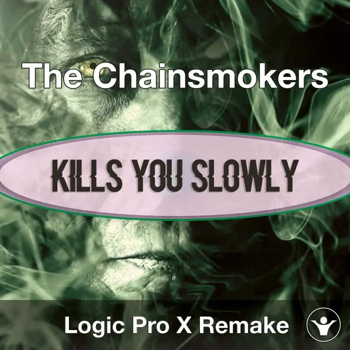 Kills You Slowly (The Chainsmokers) - Logic X Remake TemplateLogic Pro Templates