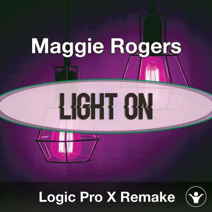 Light On (Maggie Rogers) - Logic X Remake Template Logic Pro Templates