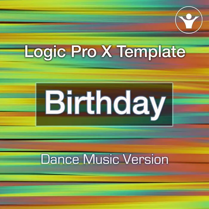 DANCE VERSION BIRTHDAY SONGLogic Pro Templates